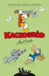 KACZOGRÓD CARL BARKS STAWIŁEM SOBIE POMNIK  
