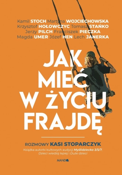JAK MIEĆ W ŻYCIU FRAJDĘ KATARZYNA STOPARCZYK NOWA