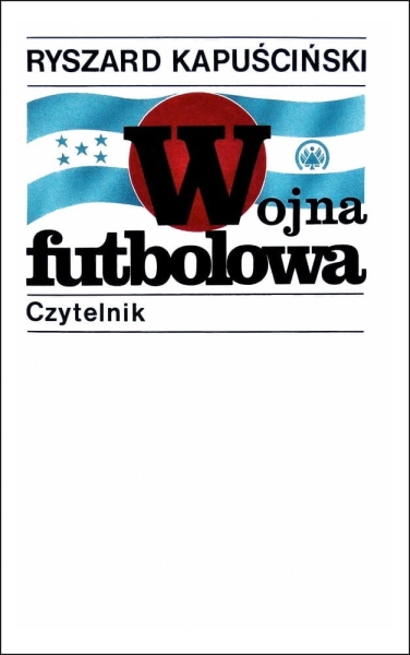 WOJNA FUTBOLOWA RYSZARD KAPUŚCIŃSKI NOWA