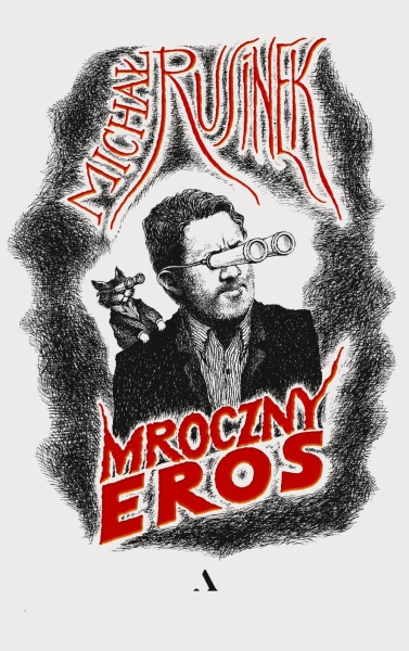 MROCZNY EROS MICHAŁ RUSINEK NOWA