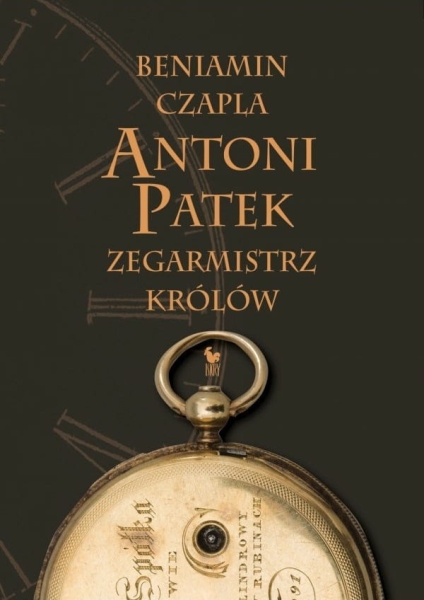 ANTONI PATEK BENIAMIN CZAPLA ŚLADAMI ŻYCIA NOWA