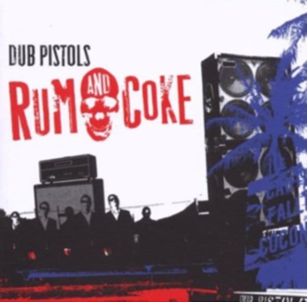 DUB PISTOLS RUM AND COKE SHE MOVES GANJA CD NOWA