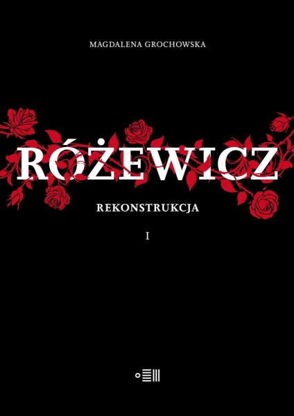 RÓŻEWICZ REKONSTRUKCJA MAGDALENA GROCHOWSKA NOWA