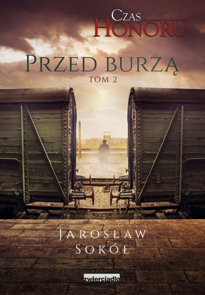 CZAS HONORU PRZED BURZĄ TOM 2 JAROSŁAW SOKÓŁ NOWA