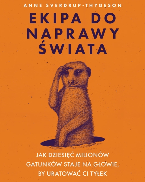 EKIPA DO NAPRAWY ŚWIATA ANNE THYGESON NOWA
