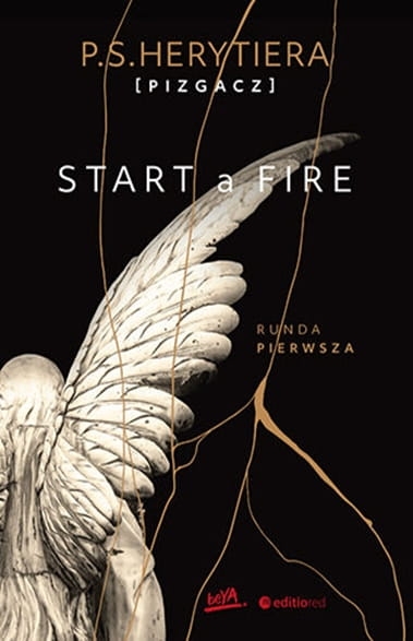START A FIRE RUNDA PIERWSZA P S HERYTIERA NOWA