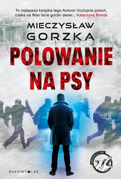 POLOWANIE NA PSY MIECZYSŁAW GORZKA NOWA