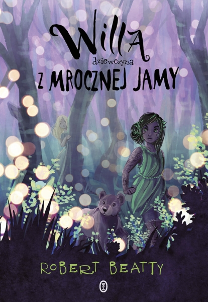 WILLA DZIEWCZYNA Z MROCZNEJ JAMY ROBERT BEATTY NOWA
