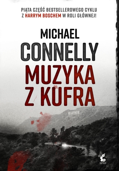 HARRY BOSCH 5 MUZYKA Z KUFRA MICHAEL CONNELLY NOWA