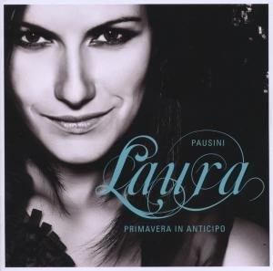 LAURA PAUSINI PRIMAVERA IN ANTICIPO INVECE NO CD NOWA