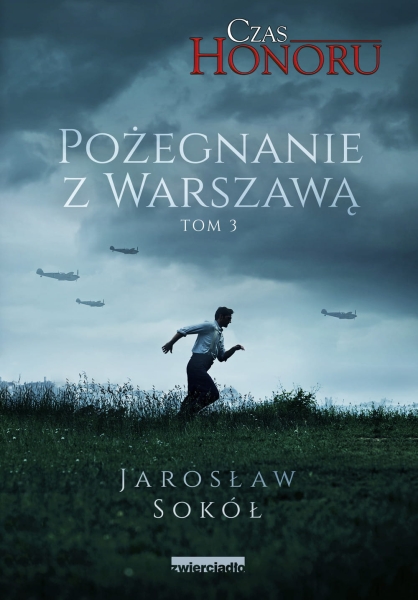 CZAS HONORU POŻEGNANIE Z WARSZAWĄ TOM 3 SOKÓŁ NOWA