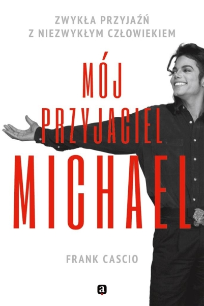 MÓJ PRZYJACIEL MICHAEL JACKSON FRANK CASCIO NOWA