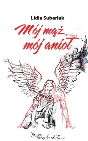 MÓJ MĄŻ MÓJ ANIOŁ SUBERLAK LIDIA NOWA