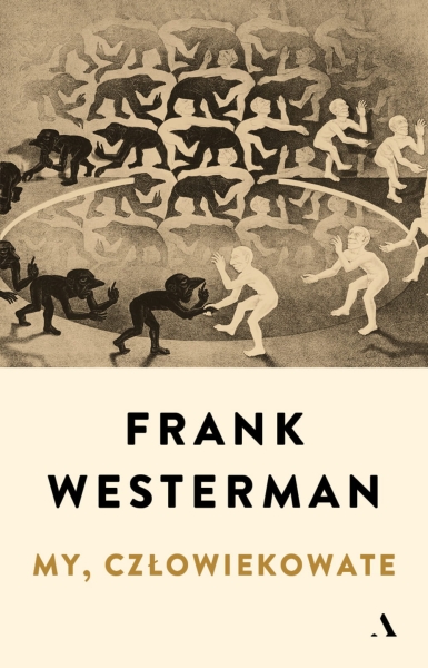 MY CZŁOWIEKOWATE FRANK WESTERMAN NOWA