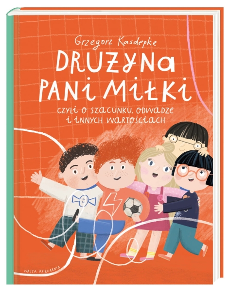 DRUŻYNA PANI MIŁKI GRZEGORZ KASDEPKE NOWA