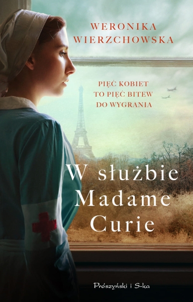 W SŁUŻBIE MADAME CURIE WIERZCHOWSKA NOWA
