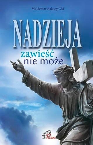NADZIEJA ZAWIEŚĆ NIE MOŻE PRACA ZBIOROWA NOWA
