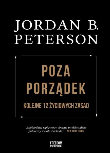 POZA PORZĄDEK KOLEJNE 12 ŻYCIOWYCH ZASAD PETERSON