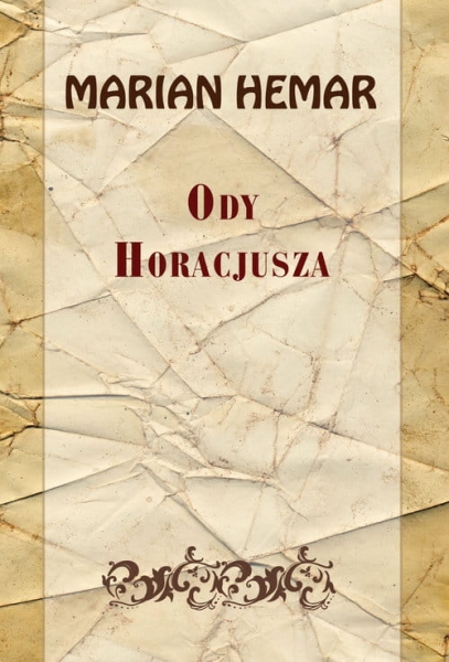 ODY HORACJUSZA MARIAN HEMAR NOWA