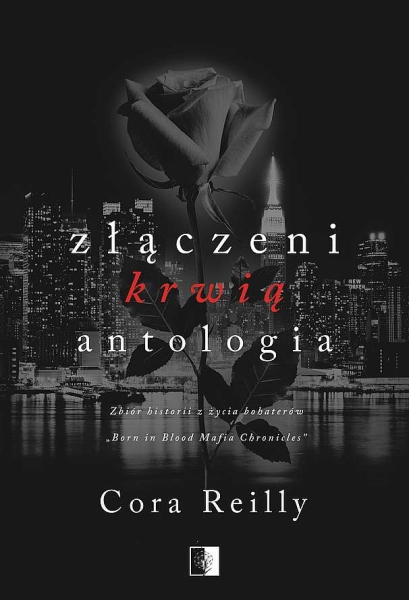 ZŁĄCZENI KRWIĄ ANTOLOGIA REILLY CORA NOWA