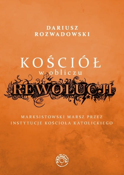 KOŚCIÓŁ W OBLICZU REWOLUCJI ROZWADOWSKI NOWA