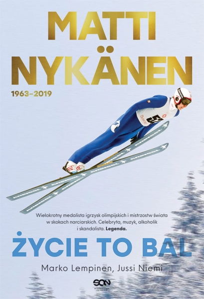 MATTI NYKANEN ŻYCIE TO BAL JUSSI NIEMI NOWA