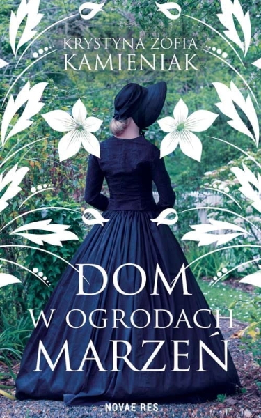 DOM W OGRODACH MARZEŃ KRYSTYNA KAMIENIAK NOWA