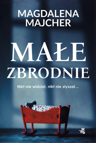 MAŁE ZBRODNIE MAGDALENA MAJCHER NOWA