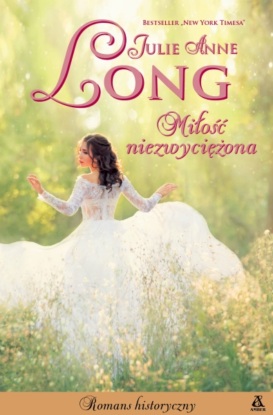 MIŁOŚĆ NIEZWYCIĘŻONA JULIE ANNE LONG NOWA