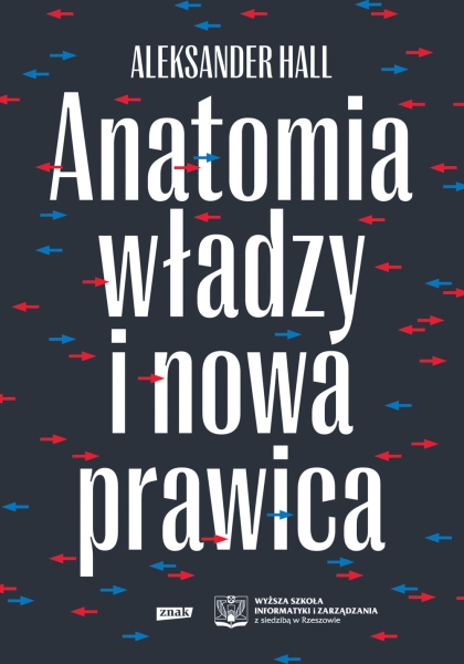 ANATOMIA WŁADZY I NOWA PRAWICA ALEKSANDER HALL NOWA