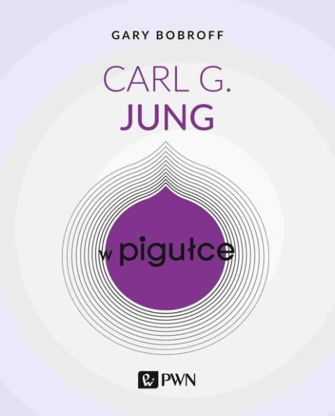 CARL G JUNG W PIGUŁCE BOBROFF GARY NOWA