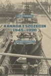 KANADA I SZCZECIN 1945-1990 TEBINKA JACEK NOWA