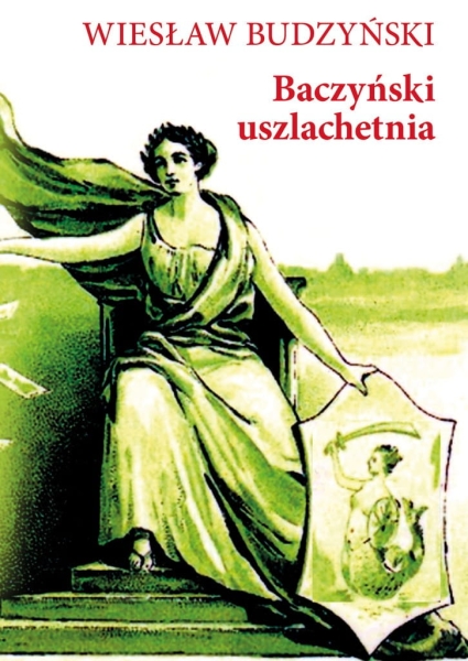 BACZYŃSKI USZLACHETNIA WIESŁAW BUDZYŃSKI NOWA