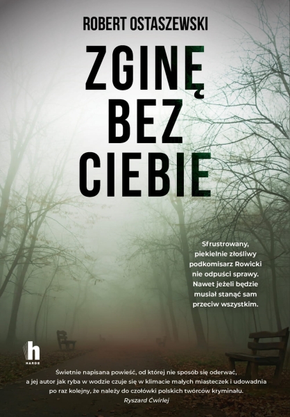  ZGINĘ BEZ CIEBIE ROBERT OSTASZEWSKI NOWA