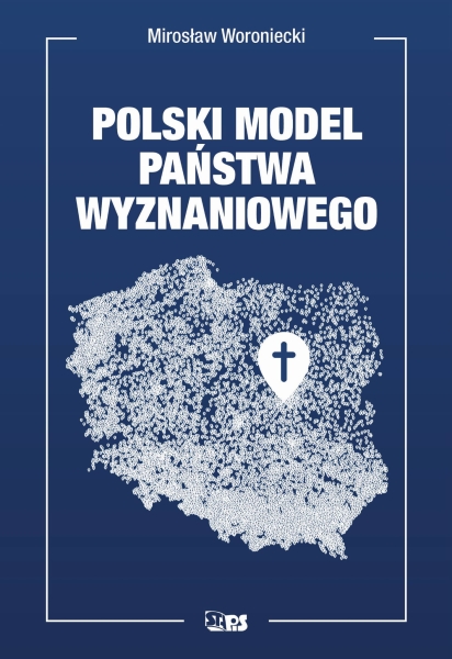 POLSKI MODEL PAŃSTWA WYZNANIOWEGO WORONIECKI NOWA