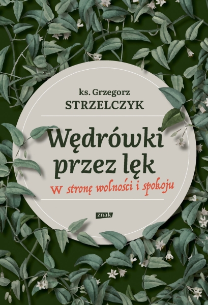 WĘDRÓWKI PRZEZ LĘK GRZEGORZ STRZELCZYK NOWA