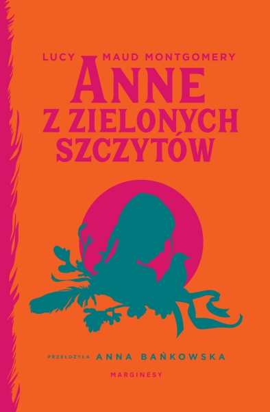 ANNE Z ZIELONYCH SZCZYTÓW LUCY MONTGOMERY NOWA