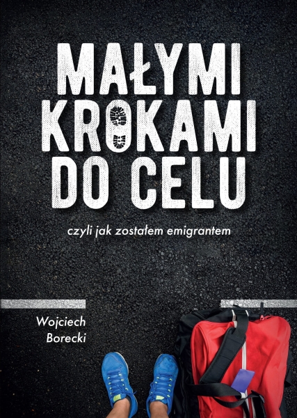 MAŁYMI KROKAMI DO CELU WOJCIECH BORECKI NOWA