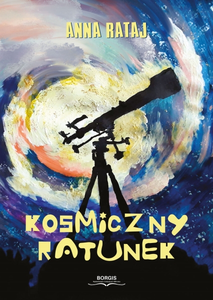 KOSMICZNY RATUNEK ANNA RATAJ NOWA