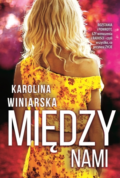 MIĘDZY NAMI KAROLINA WINIARSKA NOWA