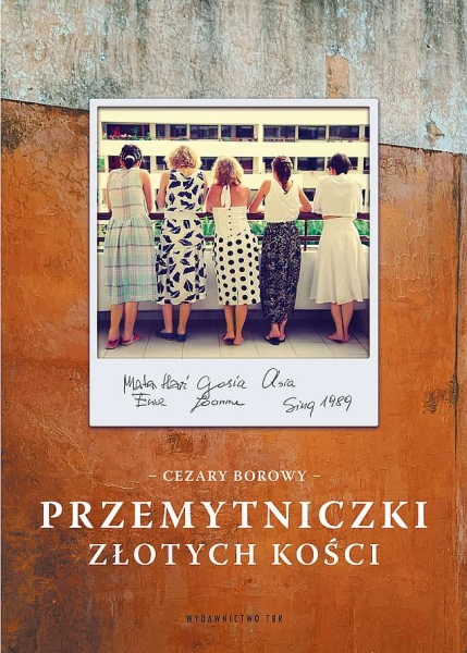 PRZEMYTNICZKI ZŁOTYCH KOŚCI CEZARY BOROWY NOWA