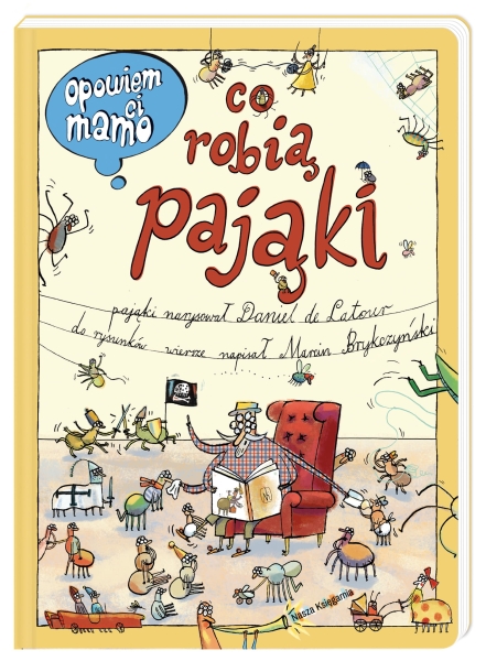 OPOWIEM CI MAMO CO ROBIĄ PAJĄKI LATOUR  BRYKCZYŃSKI