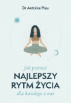 JAK POZNAĆ NAJLEPSZY RYTM ŻYCIA DR ANTOINE PIAU NOWA