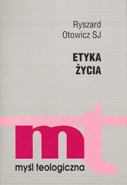 ETYKA ŻYCIA RYSZARD OTOWICZ NOWA