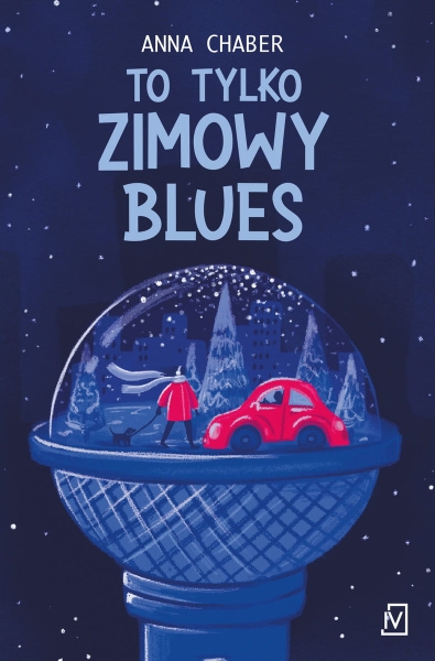 TO TYLKO ZIMOWY BLUES ANNA CHABER NOWA