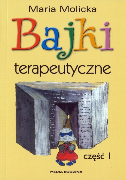 BAJKI TERAPEUTYCZNE MARIA MOLICKA NOWA