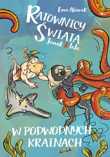 JANEK I TATA W PODWODNYCH KRAINACH EWA NOWAK NOWA
