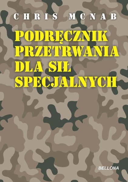 PODRĘCZNIK PRZETRWANIA DLA SIŁ SPECJALNYCH MCNAB 