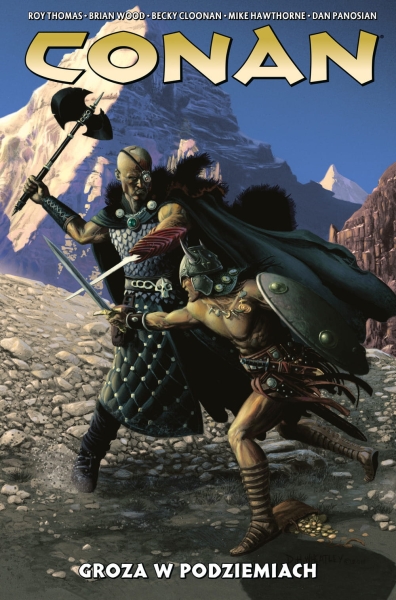 CONAN GROZA W PODZIEMIACH TOM 5 BRIAN WOOD