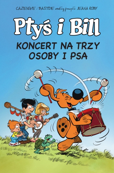 PTYŚ I BILL KONCERT NA TRZY OSOBY I PSA TOM 9 CAZENOVE